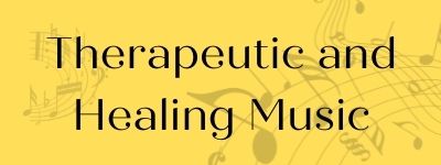 Therapeutic and Healing Music
